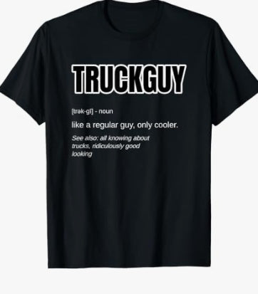 Truck Guy Definition T-Shirt | Truck Mod Co.